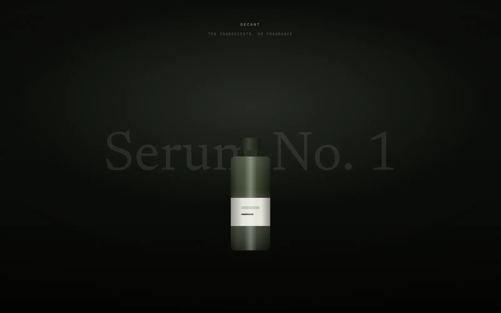 Decant, One product, one turn, one lens short enough to feel it.