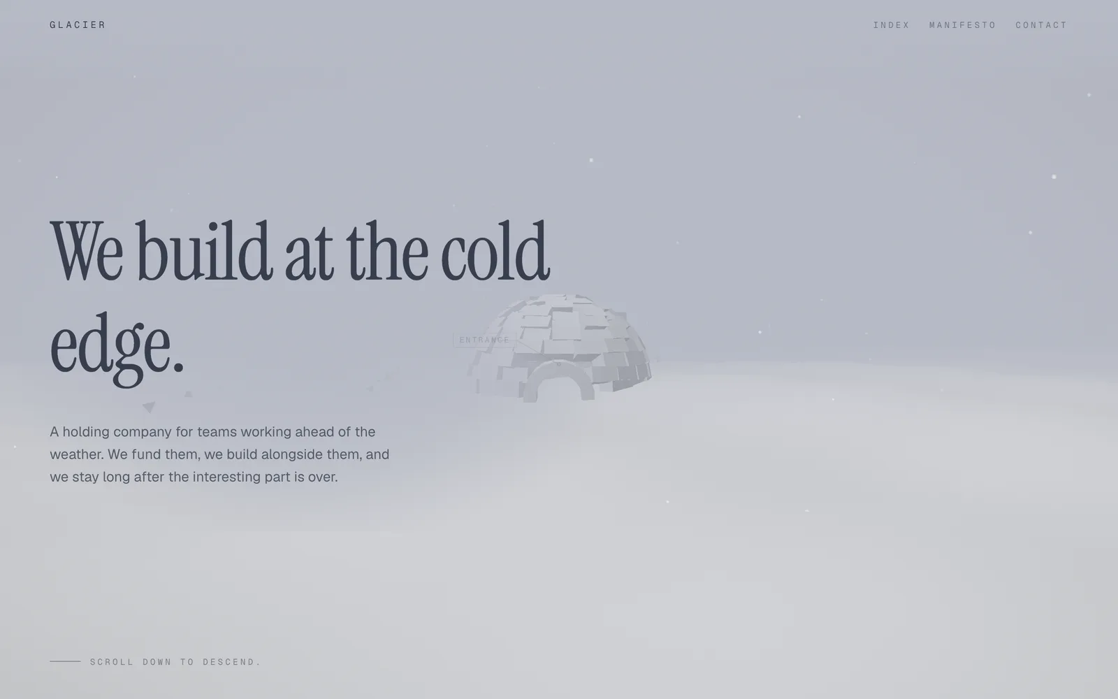 Glacier, A scroll-driven WebGL journey across ice. Built for holding companies and venture studios.